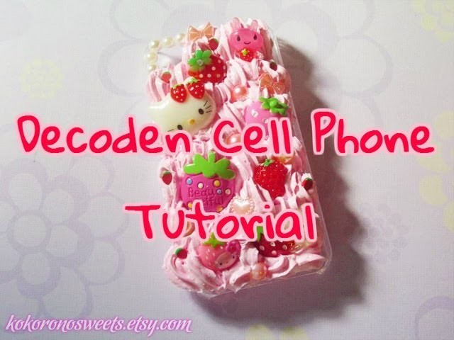 ☆ Decoden Cell Phone Tutorial ☆