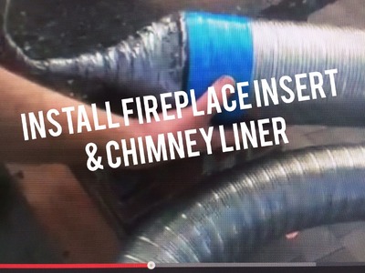 How to Install Fireplace Insert & Liner in Brick Chimney existing Clay Flue Liner