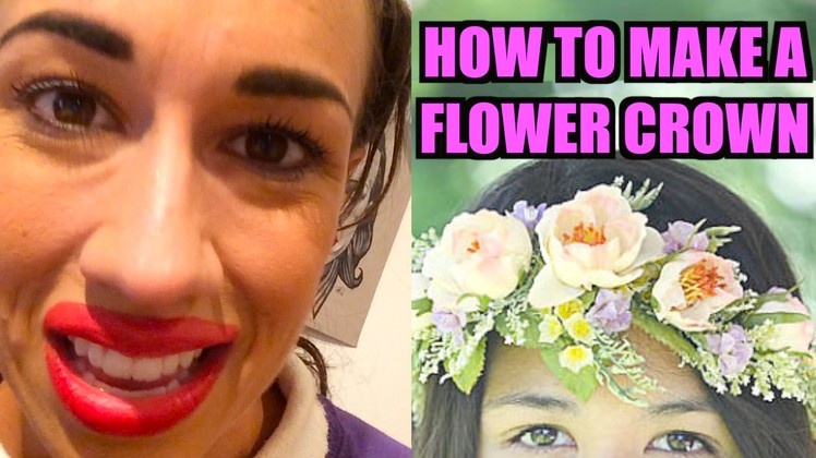 HOW TO MAKE A FLOWER CROWN!