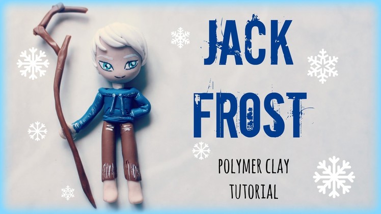 Jack Frost ● Polymer clay Tutorial