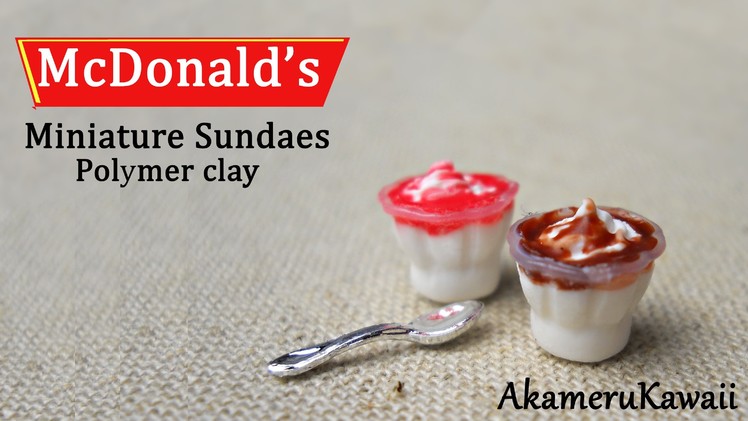 McDonald's inspired Miniature Sundaes - Polymer Clay Tutorial