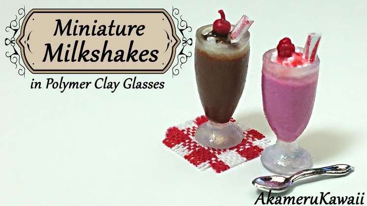 Miniature Milkshakes; in polymer clay glasses - Dollhouse tutorial