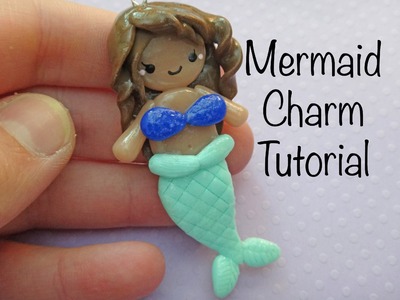 Polymer Clay Mermaid Charm Tutorial