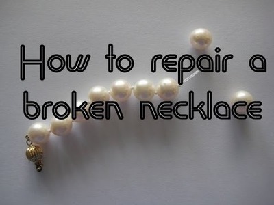 Quick easy way to repair a broken necklace