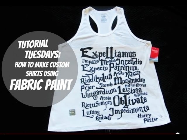 Tutorial Tuesday: How To Make Custom Shirts Using Fabric Paint - Harry Potter Edition