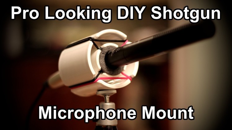 DIY Shotgun Microphone Mount - $3.22