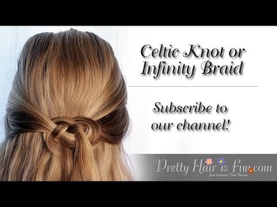 How to do a Celtic Knot or Infinity Braid in Your Hair | Pretty Hair is Fun