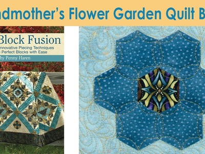 How To Make A Grandmothers Flower Garden Quilt Block - Penny Haren