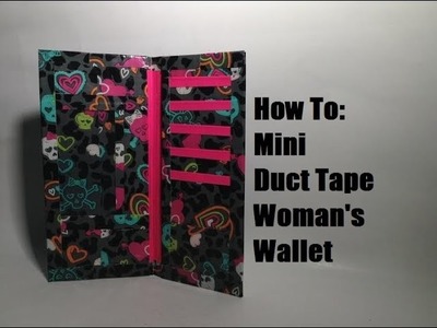How To: Mini Duct Tape Women's Wallet! DIY