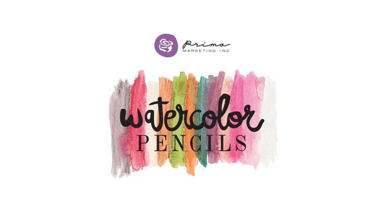 Prima Quick Tips: Prima Watercolor Pencils