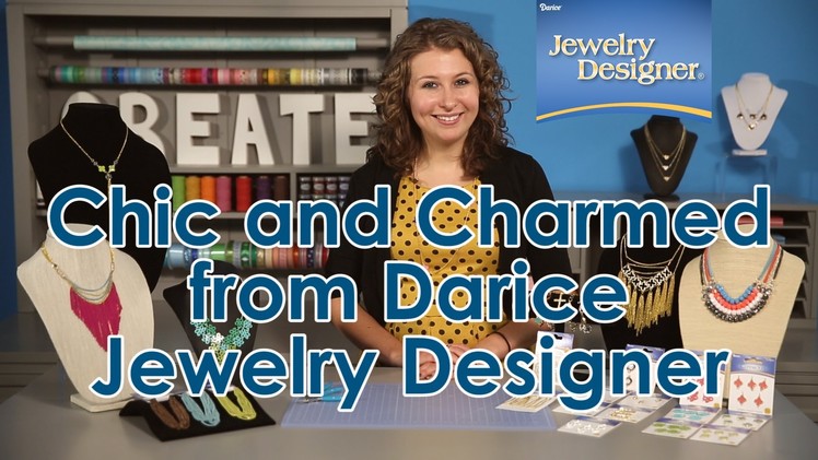 Chic and Charmed from Darice Jewelry Designer