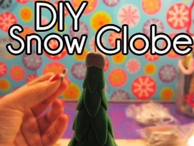DIY: Christmas Tree Snow Globe ~UPDATED with Annotations~