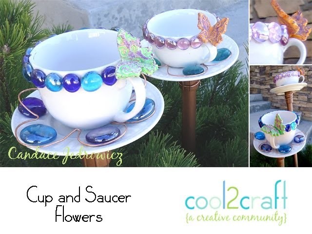 How to Make a Cup and Saucer Flower Garden Art by Candace Jedrowicz