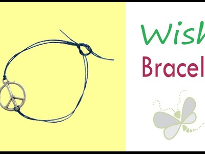 How To Make a Wish Bracelet