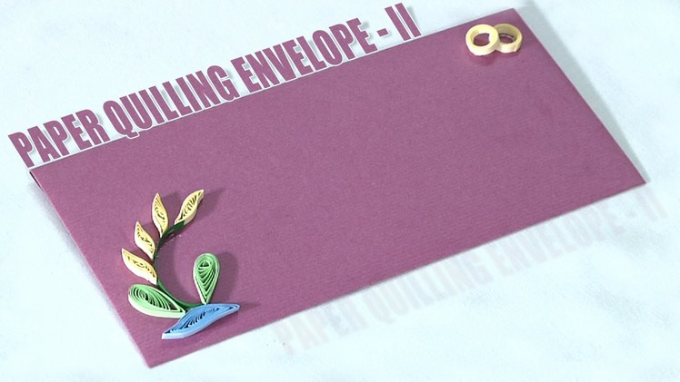 How to Make an Paper Quilling Envelope - II