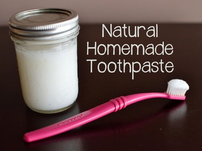 How to Make Your Own Toothpaste