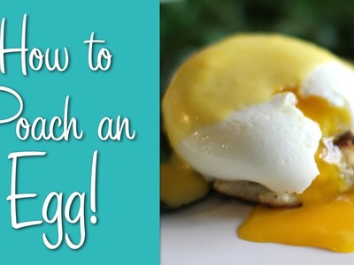 How To Poach an Egg - Perfect Poached Eggs Recipe!