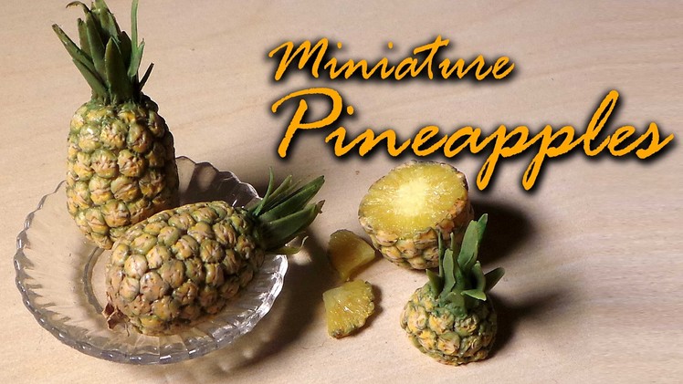 Miniature Pineapple - Polymer Clay Tutorial