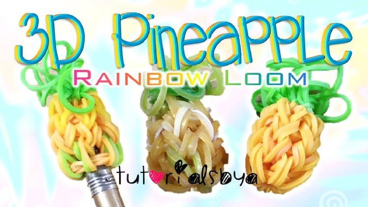 NEW 3D Pineapple Pencil Topper. Charm Rainbow Loom Tutorial | How To