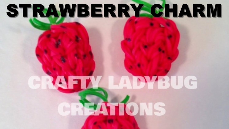 Rainbow Loom Bands STRAWBERRY CHARM How to Make Tutorial by Crafty Ladybug