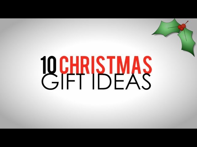 Top 10 Christmas Gift Ideas 2013