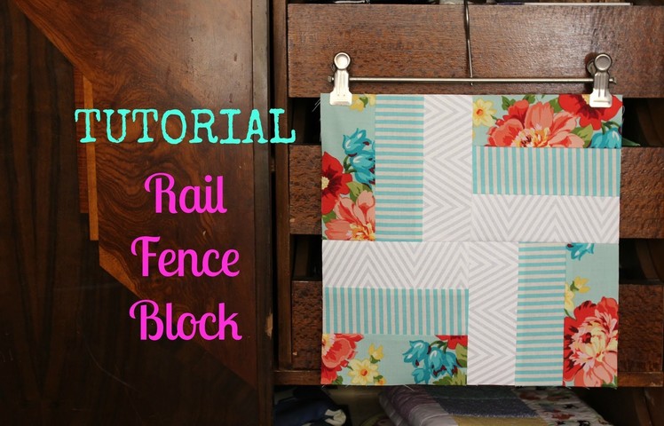 TUTORIAL: Rail Fence Block | 3and3quarters