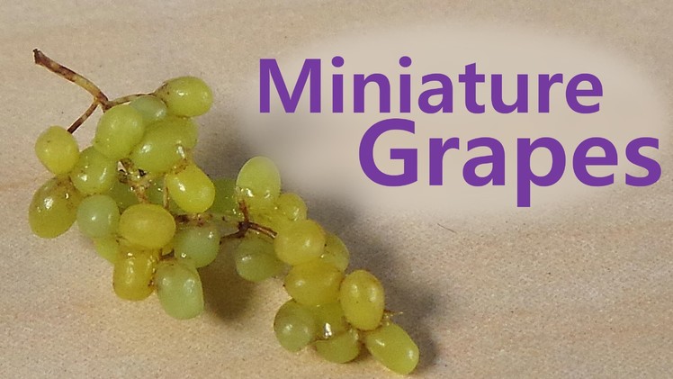 Easy; Miniature Grapes - Polymer Clay Tutorial