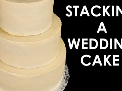 How to Make a Wedding Cake: Stacking a 3 Tier Wedding Cake (Part 2) from Cookies Cupcakes and Cardio