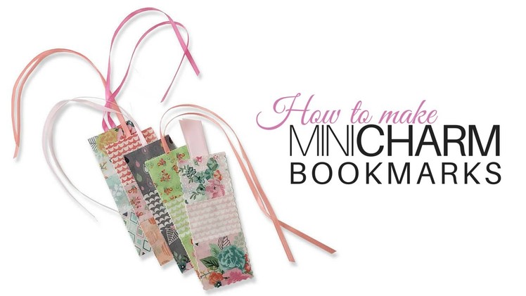 How to make Mini Charm Bookmarks | with Jennifer Bosworth of Shabby Fabrics