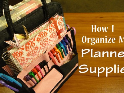 How I Organize My Planner Supplies