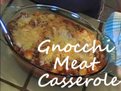 How to Make Gnocchi & Ground Beef Casserole