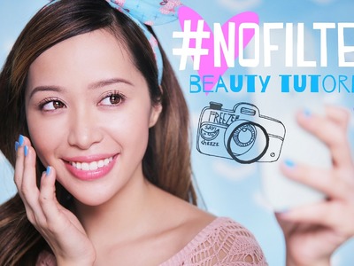#NoFilter Beauty Tutorial