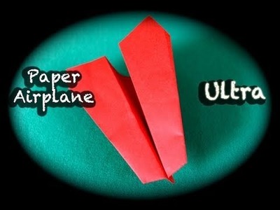 How To Make a Paper Airplane Ultra long distance
