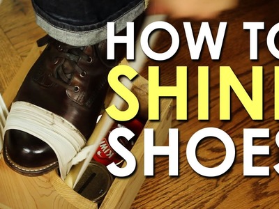How to Shine Your Shoes | The Art of Manliness