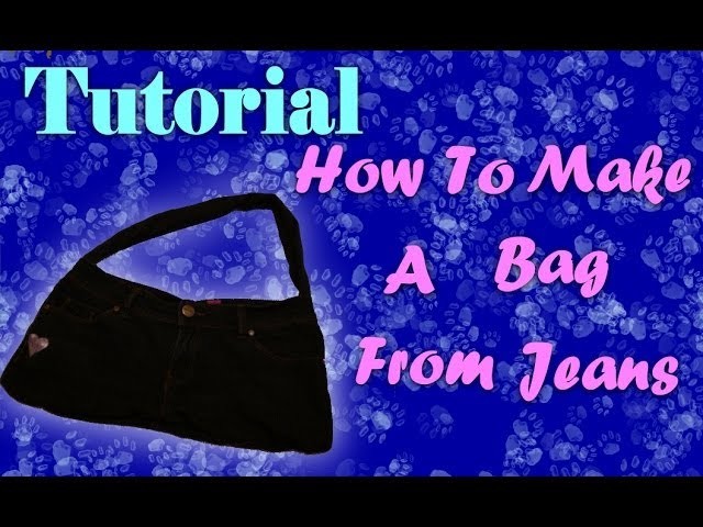 How To Make A Bag Out Of Old Jeans