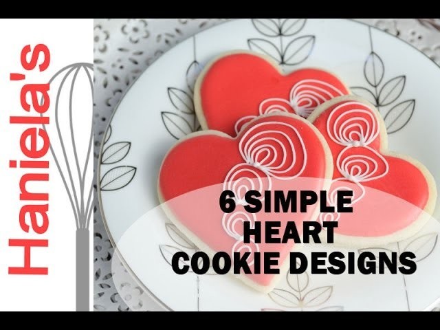 SIMPLE HEART COOKIES FOR VALENTINE'S DAY, HANIELA'S