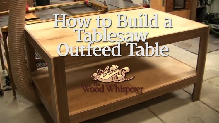 30 - How to Build a Tablesaw Outfeed Table