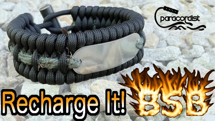 BSB fire bracelet recharge; not how to make paracord bracelet (Cobra Weave) or Solomon Bar