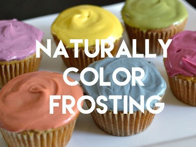 How to Color Frosting Naturally & Quickly