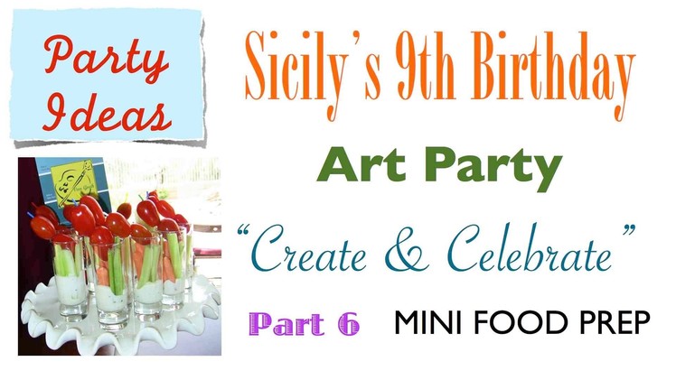 How to Set Up an ART PARTY MINI FOOD Menu with Fun Food Names - Part 6 of 12 {party ideas}