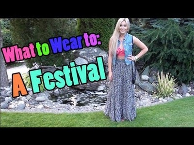 What to Wear to: A Festival