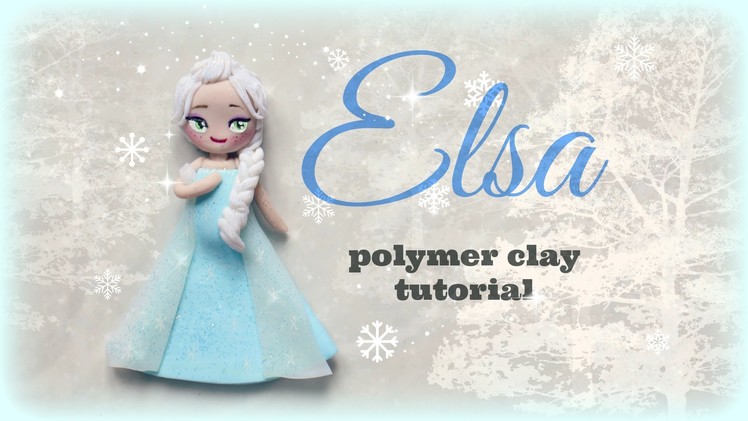 ❅ Elsa - Frozen Polymer clay Tutorial ☃ ❅