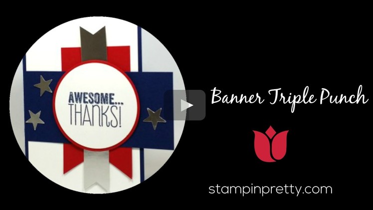 Stampin' Up! Tutorial:  How to Use the Banner Triple Punch