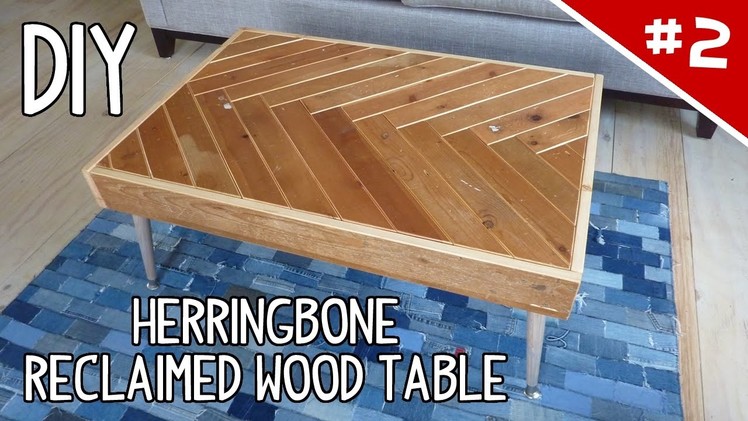 DIY Herringbone Reclaimed Wood Table - Part 2 of 2
