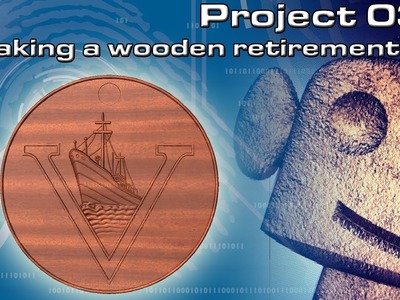 RoboCNC Projects 033 : Making a great 3D wooden retirement gift.