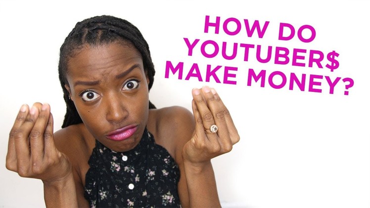 How Do YouTubers Make Money?