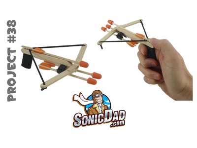 How to Make a Crossbow from Popsicle Sticks: SonicDad Project #38 (Mini Crossbow)