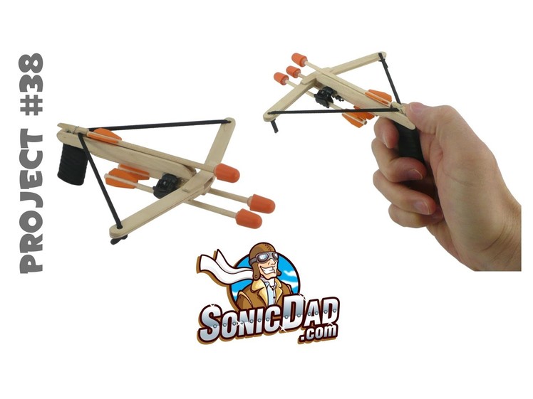 How to Make a Crossbow from Popsicle Sticks: SonicDad Project #38 (Mini Crossbow)