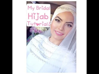 My Bridal Hijab Tutorial