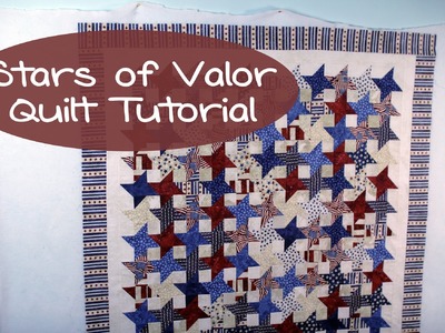 Stars of Valor Quilt Tutorial- GIVEAWAY!